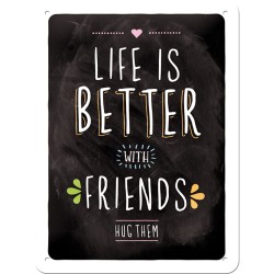 Placa metalica - Life is Better With Friends - 15x20 cm